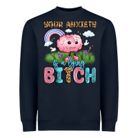 Navy your anxiety is a lying bitch Heavyweight Sweatshirt - LillyAllenDesigns