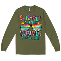 Army Green school's out for summer teacher life Long Sleeve Tee - RanaPortraitStore