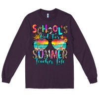 Plum school's out for summer teacher life Long Sleeve Tee - RanaPortraitStore
