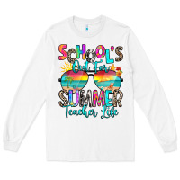 White school's out for summer teacher life Long Sleeve Tee - RanaPortraitStore