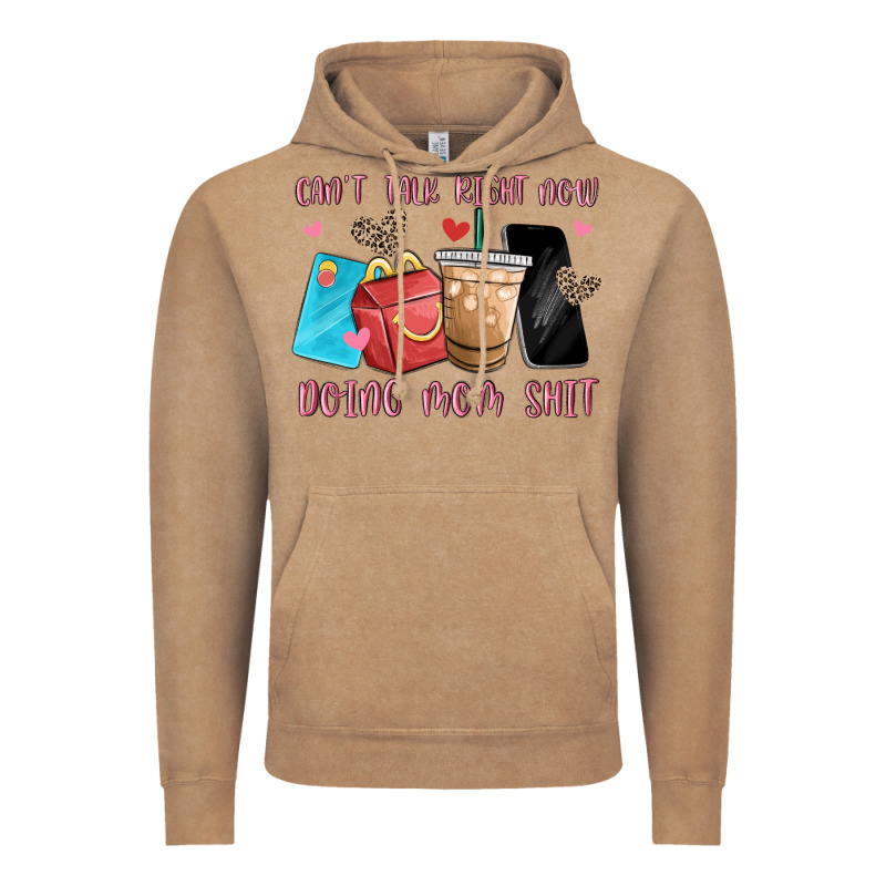 Can't Talk Right Now Doing Mom Shit Vintage Hoodie by MaliasSmallBusiness | Teevron