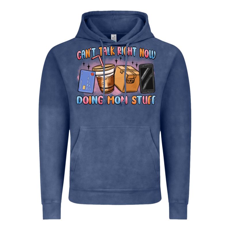Can't Talk Right Now Doing Mom Stuff Vintage Hoodie by MaliasSmallBusiness | Teevron