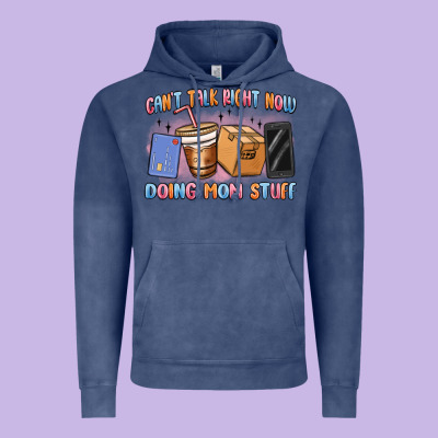 Can't Talk Right Now Doing Mom Stuff Vintage Hoodie Designed By Maliassmallbusiness