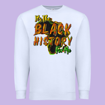 It's The Black History For Me Premium Sweatshirt Designed By Howdyjamesfarm