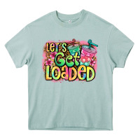 Let's Get Loaded Heavy Core Tee | Teevron