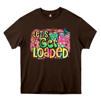 Chocolate Brown let's get loaded Heavy Core Tee - Jasminsmagicworld