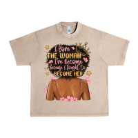 French Oak i love the woman i've become because i fought to b Urban Heavy Tee - MaliasSmallBusiness