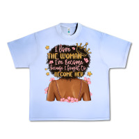 Grape Ice i love the woman i've become because i fought to b Urban Heavy Tee - MaliasSmallBusiness