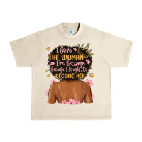 I Love The Woman I've Become Because I Fought To B Urban Heavy Tee | Teevron