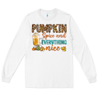 White pumpkin spice and everything nice Long Sleeve Tee - BundleAndBundleShop