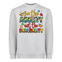 Heather Grey see the ability not the disability Heavyweight Sweatshirt - LillyAllenDesigns