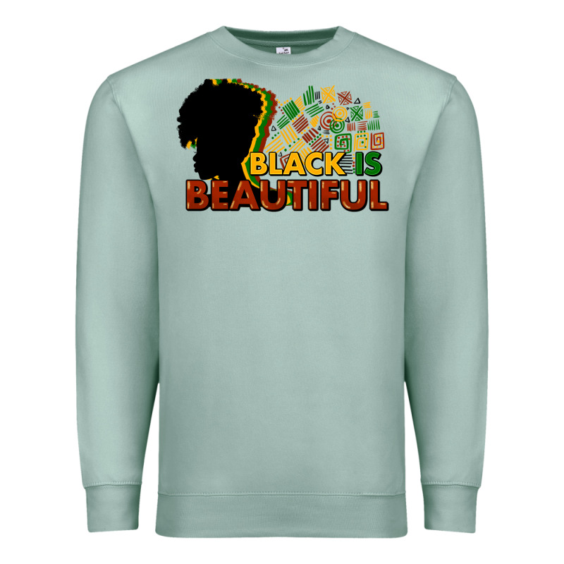 Black Is Beautiful Premium Sweatshirt by HowdyJamesFarm | Teevron