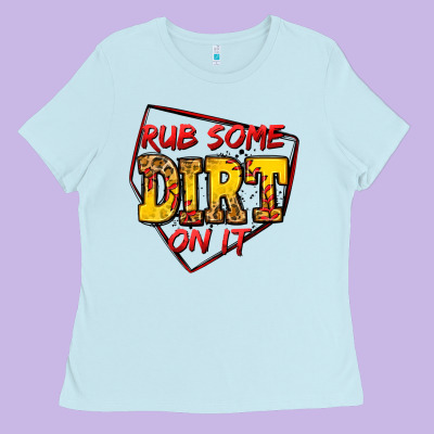 Rub Some Dirt On It Softball Ladies Tee Designed By Jasminsmagicworld