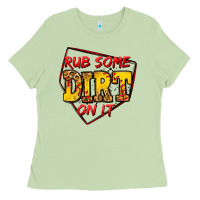 Matcha rub some dirt on it softball Ladies Tee - Jasminsmagicworld