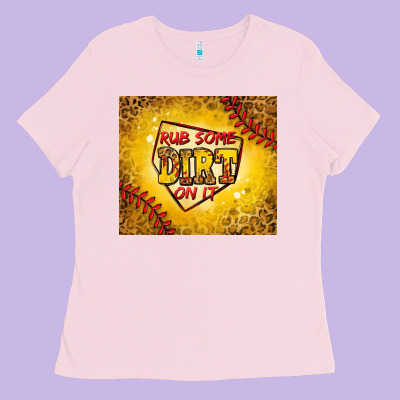 Rub Some Dirt On It Softball Ladies Tee Designed By Jasminsmagicworld