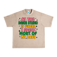 French Oak at the dance studio is where i spend  most of my d Urban Heavy Tee - MaliasSmallBusiness