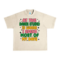 Sandshell at the dance studio is where i spend  most of my d Urban Heavy Tee - MaliasSmallBusiness