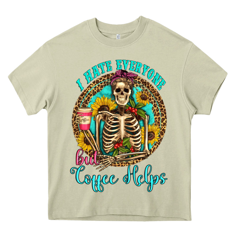 I Hate Everyone But Coffee Helps Western Skeleton Coffee Sunflowers Heavy Core Tee by Artiststas | Teevron