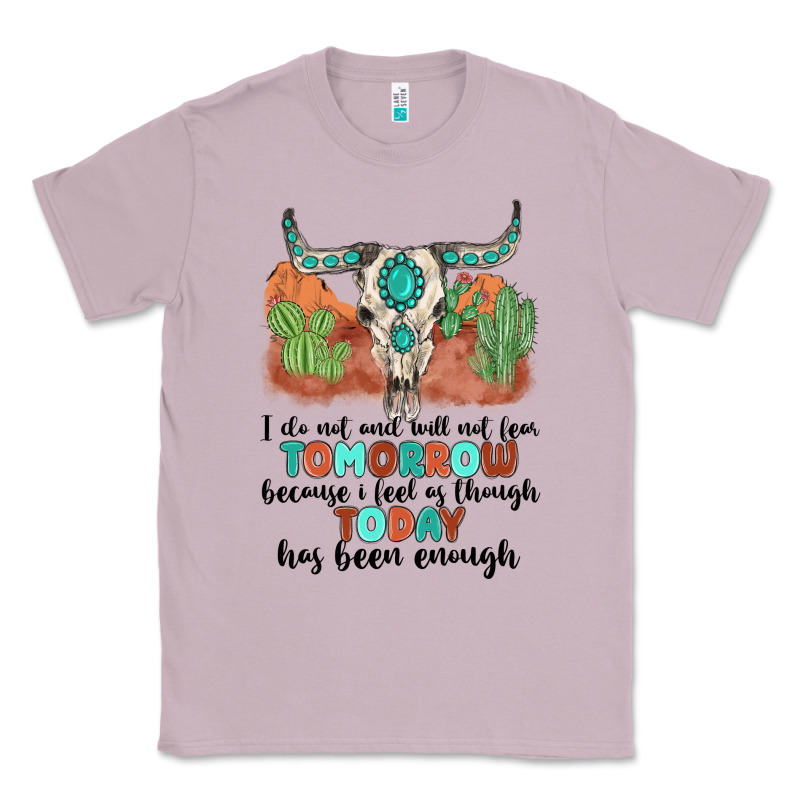 I Do Not And Will Not Fear Tomorrow Classic Tee by MaliasSmallBusiness | Teevron