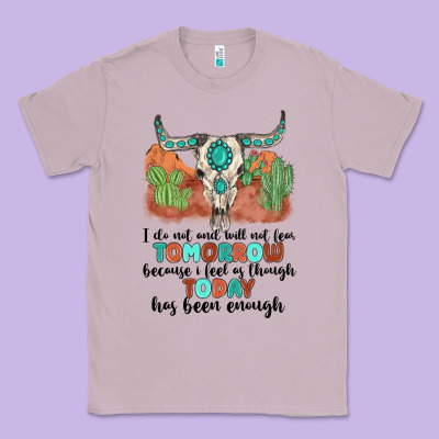I Do Not And Will Not Fear Tomorrow Classic Tee Designed By Maliassmallbusiness