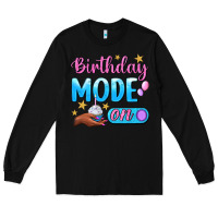Black Birthday Mode On Long Sleeve Tee - BundleAndBundleShop