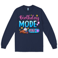 Navy Birthday Mode On Long Sleeve Tee - BundleAndBundleShop