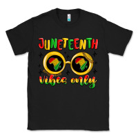 Black juneteenth vibes only Classic Tee - MaliasSmallBusiness