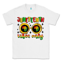 White juneteenth vibes only Classic Tee - MaliasSmallBusiness