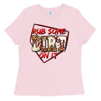 Bubblegum Pink rub some dirt on it baseball Ladies Tee - Jasminsmagicworld
