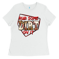 White rub some dirt on it baseball Ladies Tee - Jasminsmagicworld