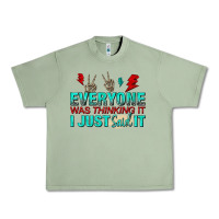 Oil Green everyone was thinking it i just said Urban Heavy Tee - NancyCooperArtShop
