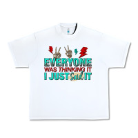 White everyone was thinking it i just said Urban Heavy Tee - NancyCooperArtShop