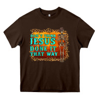 Chocolate Brown don't jesus done it that way western skeleton Heavy Core Tee - Artiststas