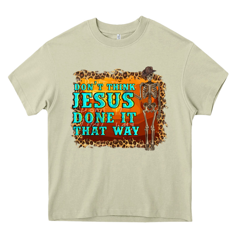 Don't Jesus Done It That Way Western Skeleton Heavy Core Tee by Artiststas | Teevron