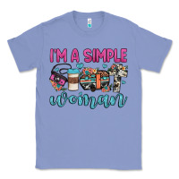 Colony Blue i'm a simple woman Classic Tee - JahusDesignShop