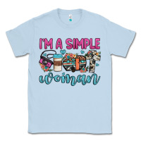Dusty Blue i'm a simple woman Classic Tee - JahusDesignShop