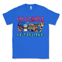 True Royal i'm a simple woman Classic Tee - JahusDesignShop