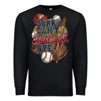 Black Sorry can't Baseball bye Premium Sweatshirt - HowdyJamesFarm