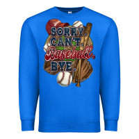 True Royal Sorry can't Baseball bye Premium Sweatshirt - HowdyJamesFarm