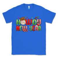 True Royal howdy new year Classic Tee - MaliasSmallBusiness