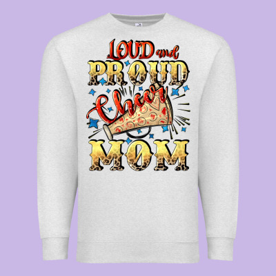 Loud And Proud Cheer Mom Mother's Day Premium Sweatshirt Designed By Cowgirlartshop