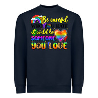 Navy be careful who you hate it could be someone you Heavyweight Sweatshirt - LillyAllenDesigns