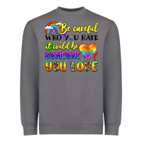 Storm be careful who you hate it could be someone you Heavyweight Sweatshirt - LillyAllenDesigns
