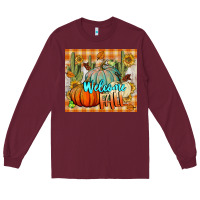 Burgundy welcome fall tumbler Long Sleeve Tee - BundleAndBundleShop
