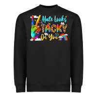 Black hate looks tacky on you Heavyweight Sweatshirt - LillyAllenDesigns