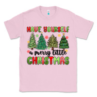 Bubblegum Pink have yourself a merry little christmas Classic Tee - MaliasSmallBusiness
