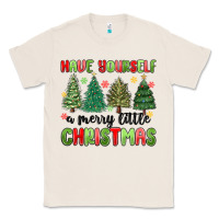 Natural have yourself a merry little christmas Classic Tee - MaliasSmallBusiness