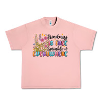 Kindness Is Free Sprinkle It Everywhere Urban Heavy Tee | Teevron