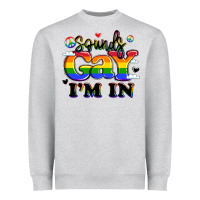 Sounds Gay I'm In Heavyweight Sweatshirt | Teevron