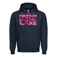 Navy all i want for christmas is a cure breast cancer Zipper Hoodie - texasbilliewilder
